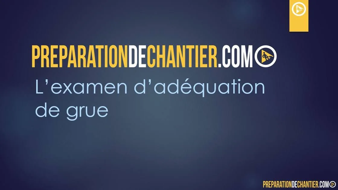 L'examen d'adéquation de grue
